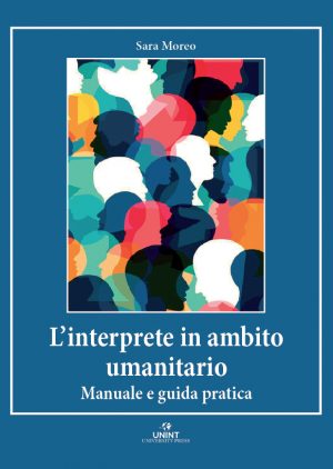 L'interprete in ambito umanitario. Manuale e guida pratica