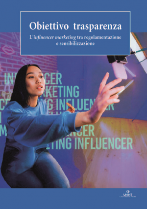 Obiettivo trasparenza. L’influencer marketing tra regolamentazione e sensibilizzazione